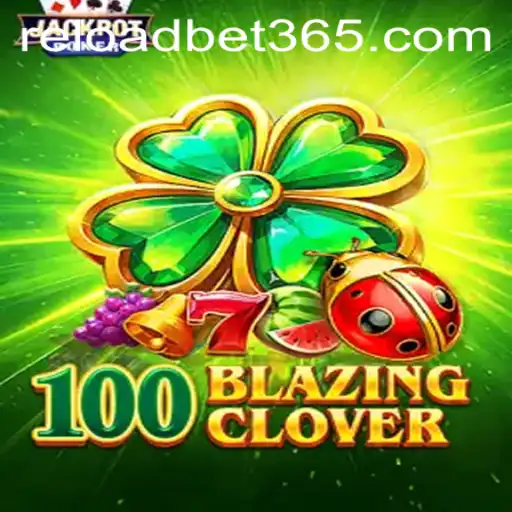 Unveiling the Exciting World of 100BlazingClover
