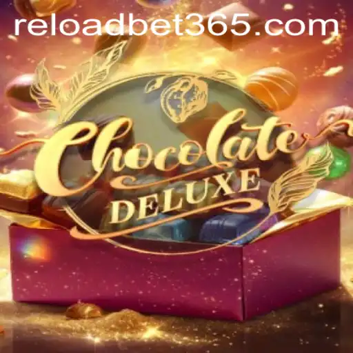ChocolateDeluxe: A Sweet Adventure with Reloadbet