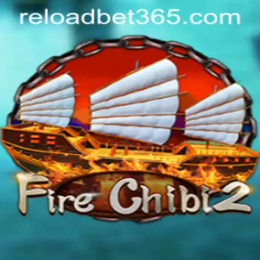 Discover FireChibi2: A Thrilling Adventure with Reloadbet