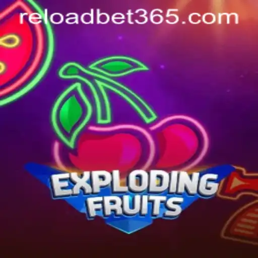 ExplodingFruits: A Thrilling Adventure in Online Gaming with Reloadbet