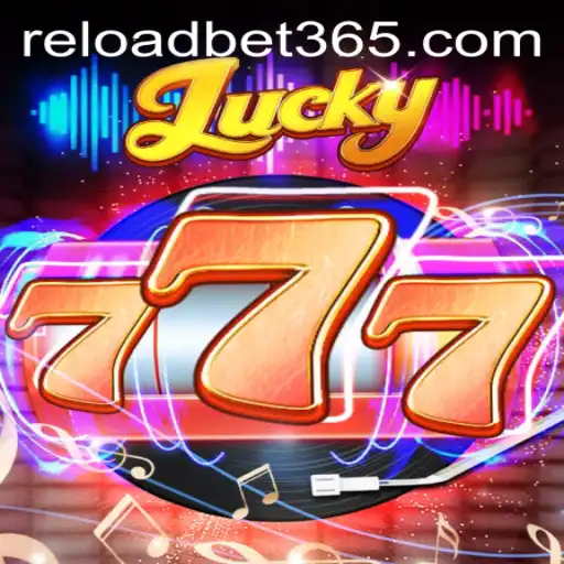 Exploring the Thrills of Lucky777 and Reloadbet: A Comprehensive Guide