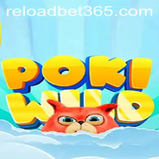 PokiWild: The Thrilling World of Gaming with Reloadbet