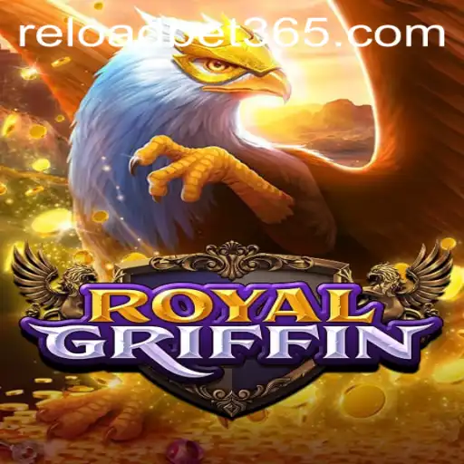 Dive into the World of RoyalGriffin: An Exciting Game Enhanced by Reloadbet