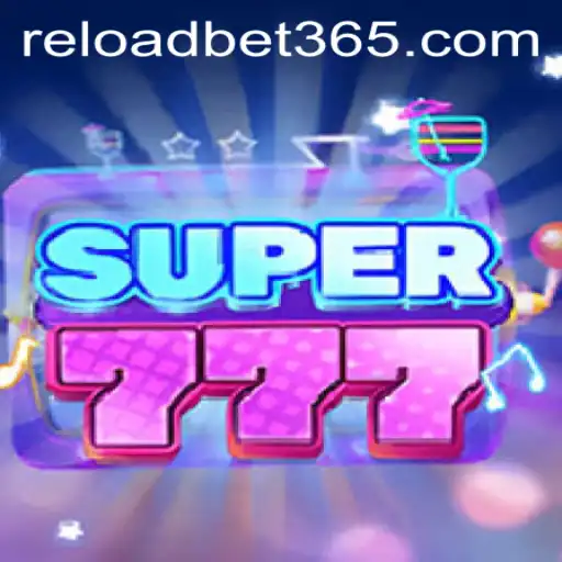 Exploring the Exciting World of Super777 on Reloadbet